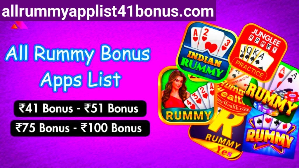 All Rummy App List 41 Bonus
